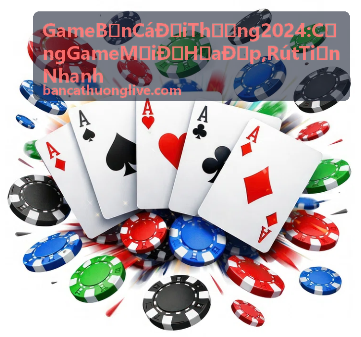 Màn hình chính Game Bắn Cá Đổi Thưởng 2024 trên điện thoại
